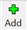 "Add button with a green plus"